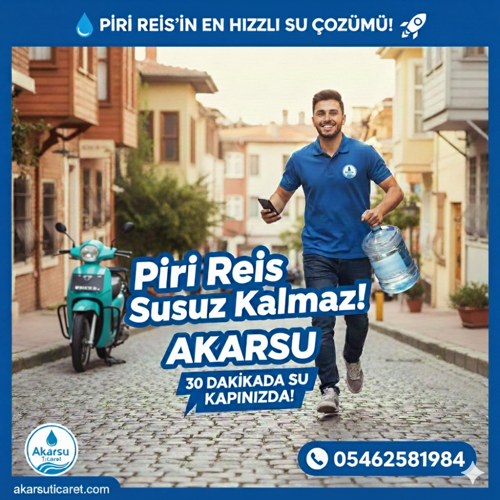 Piri Reis Susuz Kalmaz ! 30 Dakkikada Teslimat !